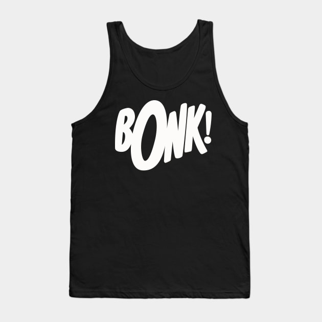 Bonk! Tank Top by sombreroinc